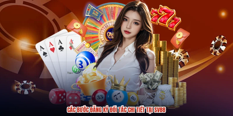 Các bước đăng ký đối tác chi tiết tại SV88