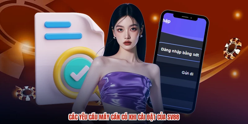 Các yêu cầu máy cần có khi cài đặt của SV88