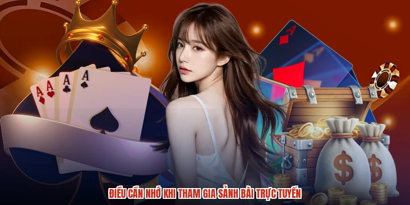 Điều cần nhớ khi tham gia sảnh bài trực tuyến