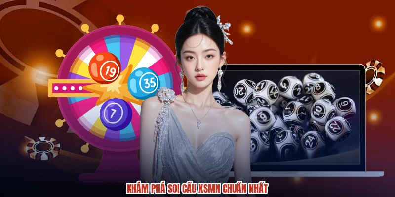Khám phá soi cầu XSMN chuẩn nhất