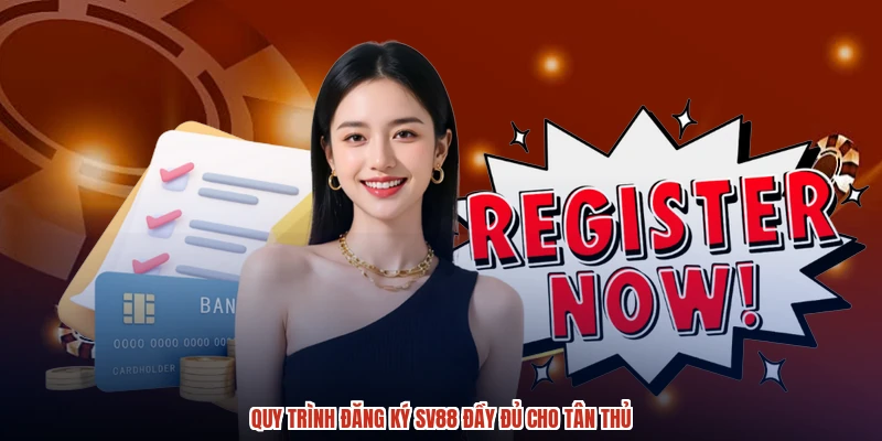 Quy trình đăng ký SV88 đầy đủ cho tân thủ